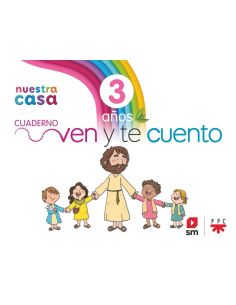 Religión Católica. 3 Años. Nuestra Casa. Ven Y Te Cuento.