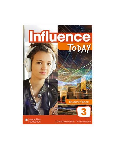 Influence Today 3 Student'S Book: Libro De Texto Y Versión Digital (Licencia 15 Meses)